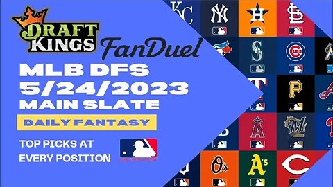 Dreams Top Picks MLB DFS Today Main Slate 5/24/23 Daily Fantasy Sports Strategy DraftKings FanDuel