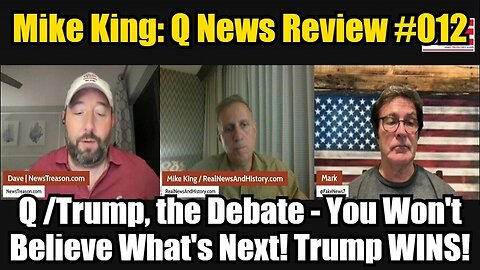 Mike King: Q /Trump, the Debate - You Won't Believe What's Next! Trump WINS!