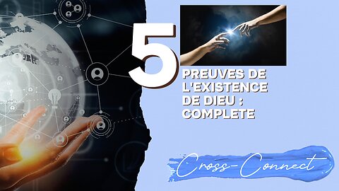 Les 5 preuves de l'existence de Dieu : Version complete