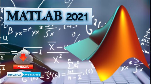 Instalar y Activar MATLAB 2021 - 64 Bits - LICENCIA ILIMITADA