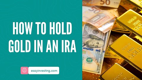 How To Hold Gold In An IRA