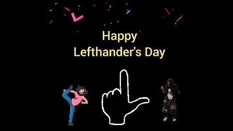 AUG.13, LEFTHANDER'S DAY