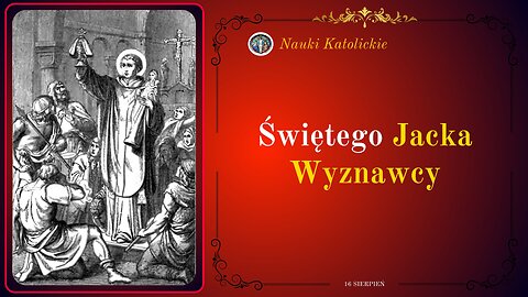 Świętego Jacka Wyznawcy | 16 Sierpień