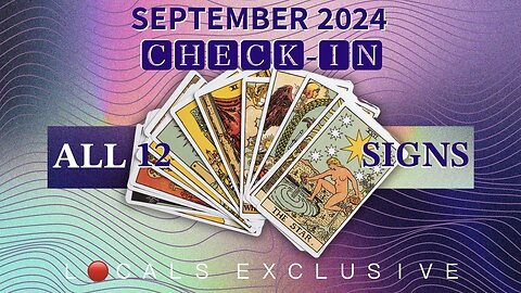 All 12 Signs September 2024 Tarot Check-in 🃏🎴🀄️ (L🔴CALS EXCLUSIVE) [𝐏𝐑𝐄𝐕𝐈𝐄𝐖 𝐎𝐍𝐋𝐘 𝘞𝘩𝘪𝘤𝘩 𝘐𝘯𝘤𝘭𝘶𝘥𝘦𝘴 𝘵𝘩𝘦 𝘚𝘪𝘨𝘯 𝘰𝘧 𝘎𝘦𝘮𝘪𝘯𝘪]