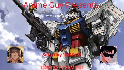 Anime Guy Presents: Gundam Month with @PrinceLethal /@HyperLethal