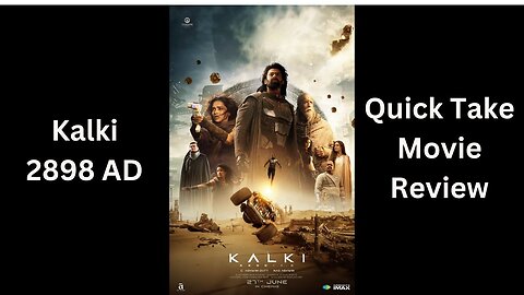 Kalki 2898 AD | Quick Take Movie Review #kalkireview #kalki2898adreview