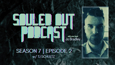 SOULED OUT - S 7: Ep 2 - FIND YOURSELF w/ TJ Schultz