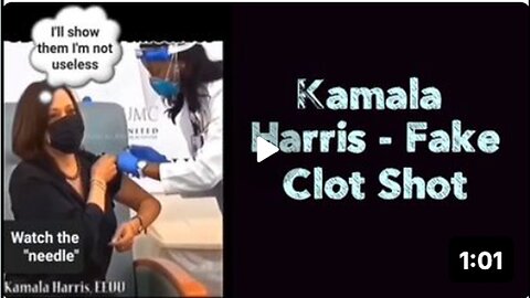 Kamala Harris - Fake Clot Shot