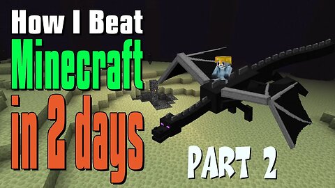 How I Beat Minecraft in 2 Days (2/2) #minecraft