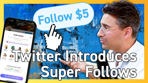 Twitter Adding Paid Super Follows to Platform 🦸‍♂️