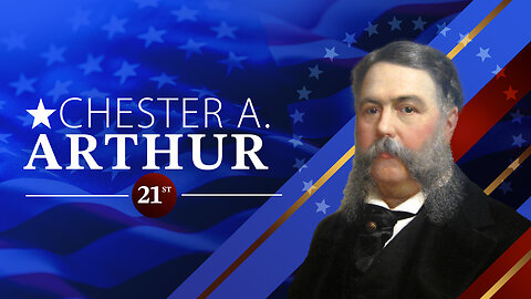 Chester Arthur - In 90 Seconds