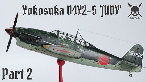 Building The 1/48 Scale Yokosuka D4Y2-S Judy - Part 2