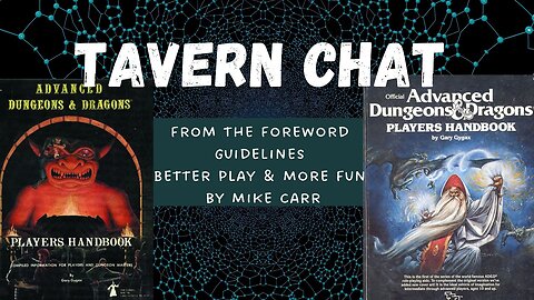 AD&D 1e Player s Handbook - From the Foreword - Guidelines for Better Play & More Fun by Mike Carr