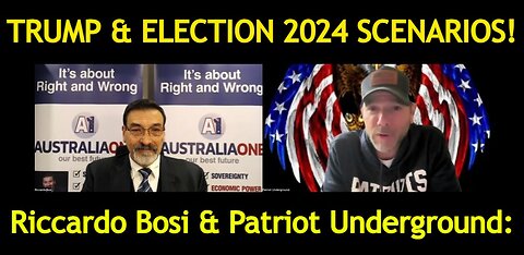 Riccardo Bosi & Patriot Underground: Trump & Election 2024 Scenarios! This is IT, Folks!