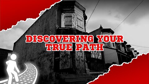 Discovering Your True Path