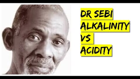 DR SEBI - ALKALINITY & ACIDITY