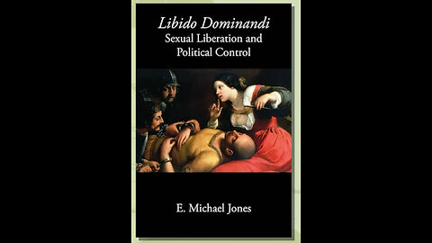 Libido Dominandi by E. Michael Jones (audiobook)