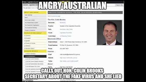 Angry Australian calls out Hon. Colin Brooks secretary about the fake virus and she lied