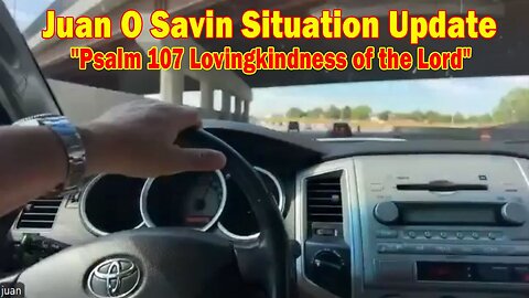 Juan O Savin & David Rodriguez Situation Update Sep 17: "Psalm 107 Lovingkindness of the Lord"