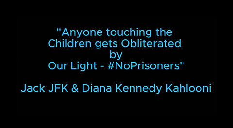 JFK 'Our Children of God are Untouchable' - With Love and Light #WWG1WGA