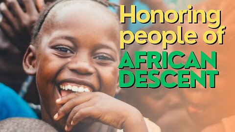 Africa Today: Honoring People Of African Descent