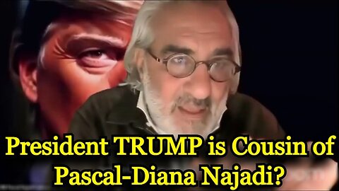 Pascal Najadi Compliant Disclosure: President TRUMP is Cousin of Pascal-Diana Najadi - WWWG1WGA!