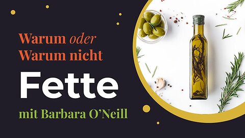 Fette # Warum oder warum nicht? # Barbara O'Neill