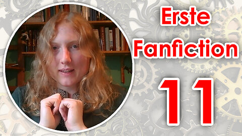 Ich lese meine erste Fanfiction - Teil 11 von 13 | Reupload