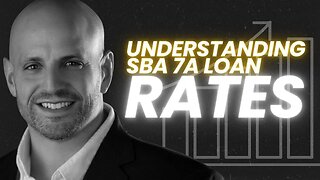 Understanding SBA 7A Loan Rates