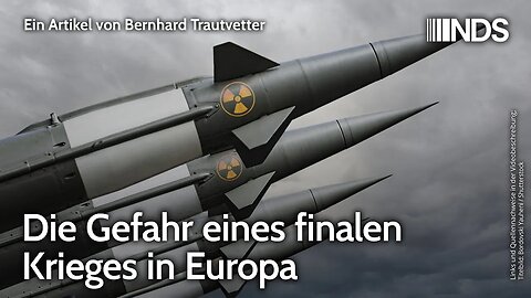 Die Gefahr eines finalen Krieges in Europa | Bernhard Trautvetter | NDS-Podcast