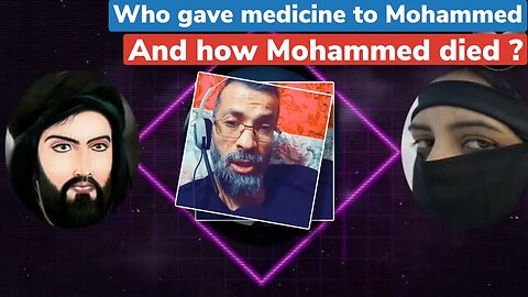 Who gave medicine to Mohammed? Ex muslim Ahmad