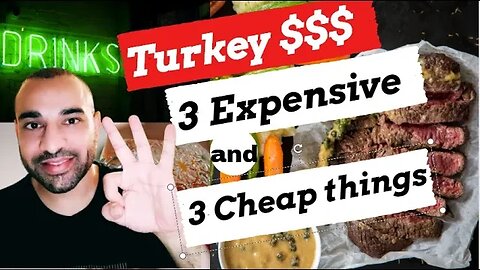 Cost of Living Turkey - 3 Cheap and 3 Expensive Things