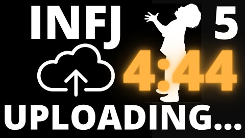 4:44 - INFJ Uploading...5