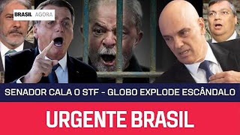 NOTÍCIA Expl0de em Brasília - Globo entrega o Jogo - Senador cala STF - Lula vai entregar o Brasil