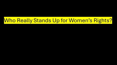 Who is Fighting for Women's Rights?