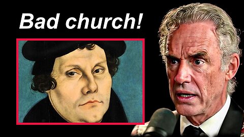 Jordan Peterson: The Protestant Church Sucks