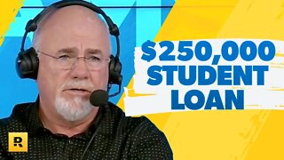 I'm $250,000 In Student Loan Debt!