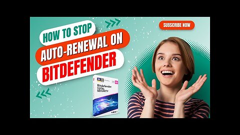 How to Stop Auto Renewal on Bitdefender?