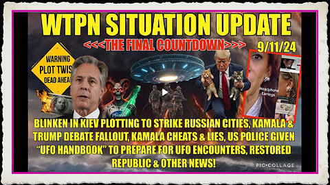 WTPN SIT UP 9 11 24 “NATO US PLOT TO STRIKE RUSSIA, DEBATE FALLOUT, UFO’S, VT INTEL”