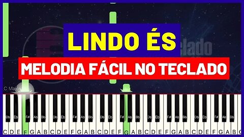 Lindo És - Melodia Fácil no Teclado