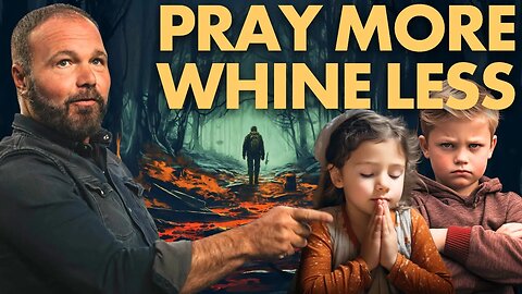 Pray More. Whine Less.