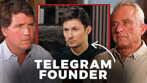 Tucker Carlson and RFK Jr. Respond to Telegram Founder Pavel Durov’s Arrest