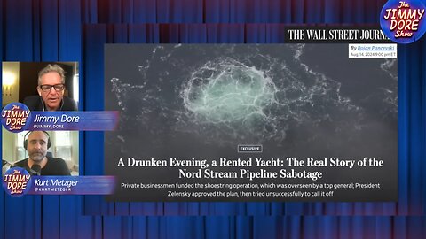 The Jimmy Dore Show: Wall Street Journal peddles phony story about ´Nord Stream'