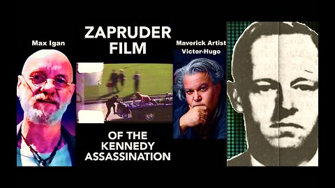 Max Igan Victor Hugo Trump JFK Assassination CIA George Bush E Howard Hunt Zapruder Footage Debunked