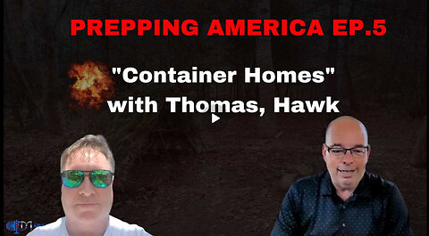 "Container Homes" with Thomas, Hawk | Prepping America Ep. 5 with Thomas, Hawk