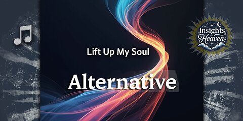 Lift Up My Soul (Alternative) - Psalm 25 Bible Verse Song