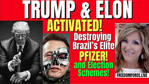 Melissa Redpill HUGE Intel: "Trump & Elon Activated against Brazil Elite, Pfizer,& Election Schemes"