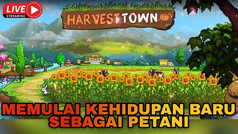 Siapa disini yg cita-citanya jadi petani ? | Harvest Town