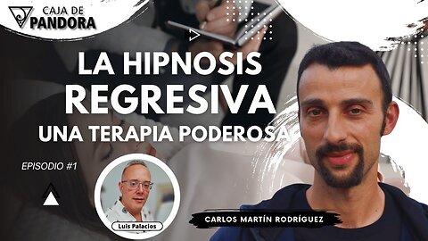 La Hipnosis Regresiva, una Terapia Poderosa con Carlos Martín Rodríguez