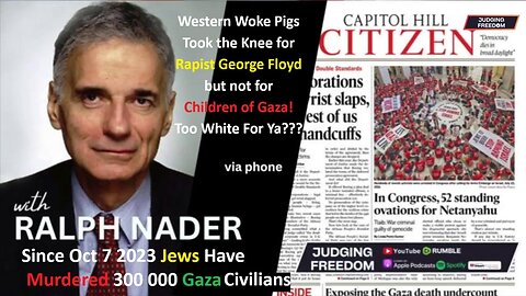 Judge w/Nader: Since Oct 7 2023 Jews Have Murdered 300 000 Gaza Civilians